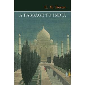 A Passage to India -- E. M. Forster